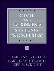 Civil and environmental systems engineering by Charles ReVelle, Charles S. Revelle, E. Earl, Jr Whitlatch, Jeff R. Wright, Earl Whitlatch, Jeff Wright, Elbert E. Whitlatch, J. R. Wright