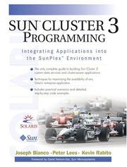 Cover of: Sun Cluster 3 Programming by Bianco, Joseph Ph. D., Joseph Bianco, Peter Lees, Kevin Rabito, Joseph Bianco, Peter Lees, Kevin Rabito