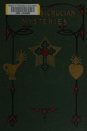 Cover of: The Rosicrucian mysteries: an elementary exposition of their secret teachings