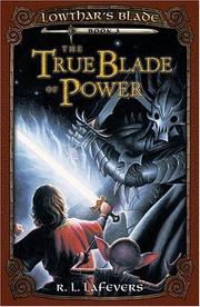 Cover of: The True Blade of Power (Lowthar's Blade)