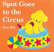 Cover of: Spot Goes to the Circus (Spot) | Eric Hill