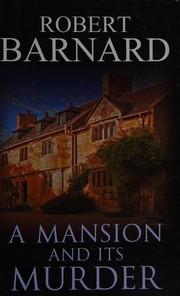 Cover of: A mansion and its murder by Robert Barnard
