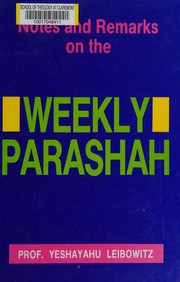 Notes and remarks on the weekly parashah by Yeshayahu Leibowitz