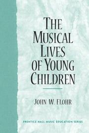 Cover of: The Musical Lives of Young Children (The Prentice Hall Music Education Series)