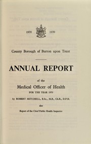 [Report 1970] by Burton upon Trent (England). County Borough Council