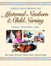 Cover of: Maternal-Newborn and Child Nursing by Ruth C. Bindler, Jane W. Ball, Marcia L. London, Patricia A. Ladewig