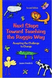 Next steps toward teaching the Reggio way by Joanne Hendrick