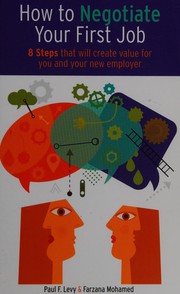 Cover of: How to negotiate your first job by Paul F. Levy