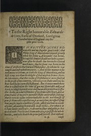 Cover of: The practise of the new and old phisicke, wherein is contained the most excellent secrets of phisicke and philosophie, deuided into foure bookes. In the which are the best approued remedies for the diseases as well inward as outward, of al the parts of mans body: treating amplie of al distillations of waters, of oyles, balmes, quintessences ... Gathered out of the best & most approued authors