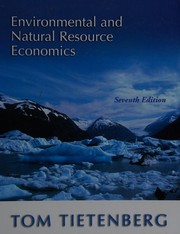 Cover of: Environmental and natural resource economics by Thomas H. Tietenberg