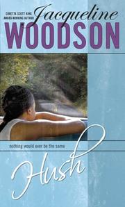 Cover of: Hush by Jacqueline Woodson, Jacqueline Woodson