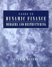 Cover of: Cases in dynamic finance: mergers and restructuring