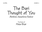 Cover of: The Bari Thought of You - Score: Baritone Saxophone Feature