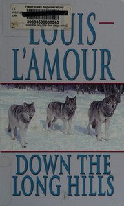 Cover of: Down the long hills by Louis L'Amour