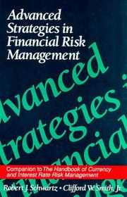 Advanced Strategies in Financial Risk Management (New York Institute of Finance) by Robert J. Schwartz