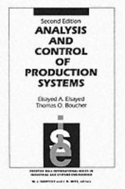 Cover of: Analysis and Control of Production Systems, Second Edition by Elsayed A. Elsayed, Thomas O. Boucher, Elsayed A. Elsayed, Thomas O. Boucher