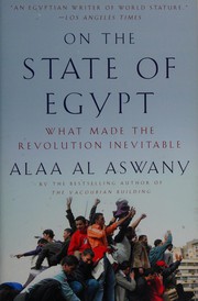 Cover of: On the state of Egypt by ʻAlāʼ Aswānī