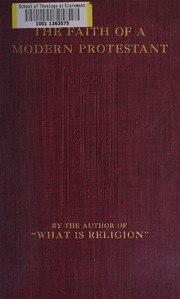 Cover of: The faith of a modern Protestant