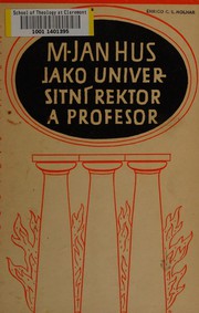 Cover of: M. Jan Hus jako universitní rektor a profesor by Jan Hus