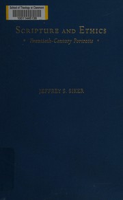 Cover of: Scripture and Ethics: Twentieth-Century Portraits