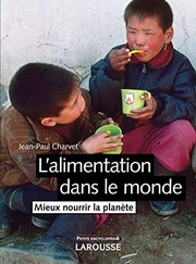Cover of: L'alimentation dans le monde - Mieux nourrir la planète - Nouvelle édition
