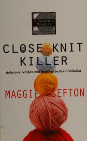 Cover of: Close knit killer