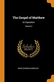 Cover of: The Gospel of Matthew: An Exposition; Volume 2