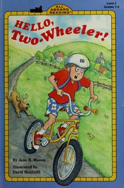 Cover of: Hello, two-wheeler! by Jane B. Mason