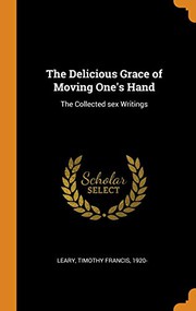 Cover of: The Delicious Grace of Moving One's Hand