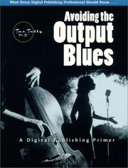 Cover of: Avoiding the output blues: a digital publishing primer