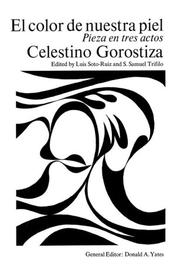 Cover of: El color de nuestra piel by Celestino Gorostiza