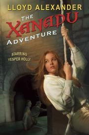 Cover of: The Xanadu Adventure (Vesper Holly) by Lloyd Alexander