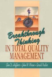 Cover of: Breakthrough Thinking in Total Quality Management by Glen D. Hoffherr, John W. Moran, Gerald Nadler