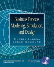 Business process modeling, simulation, and design by Manuel Laguna