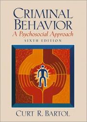Criminal behavior by Curt R. Bartol, Anne M. Bartol