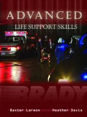 Cover of: Advanced Life Support Skills by Heather Davis, Baxter Larmon