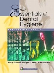 Cover of: Essentials of Dental Hygiene by Mary Danusis Cooper, Lauri Wiechmann