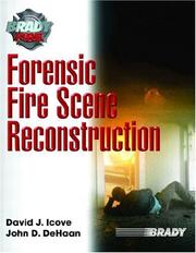 Cover of: Forensic Fire Scene Reconstruction by David J. Icove, John D. DeHaan