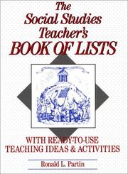 Cover of: The Social Studies Teacher's Book of Lists: With Ready-To-Use Teaching Ideas & Activities