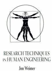 Cover of: Research techniques in human engineering by [edited by] Jon Weimer.