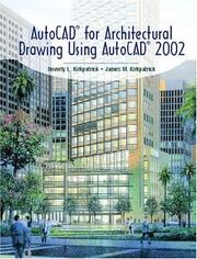 Cover of: AutoCAD(R) for Architectural Drawing Using AutoCAD(R) 2002 by Beverly L. Kirkpatrick, James M. Kirkpatrick