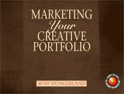 Cover of: Marketing Your Creative Portfolio