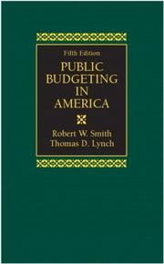 Cover of: Public Budgeting in America (5th Edition) by Robert W. Smith undifferentiated, Thomas D. Lynch
