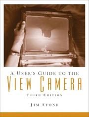 Cover of: A User's Guide to the View Camera, Third Edition by Jim Stone