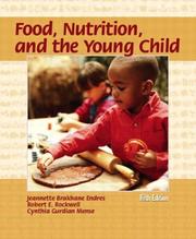 Cover of: Food, Nutrition, and the Young Child (5th Edition) by Jeannette Brakhane Endres, Jeannette Endres, Robert Rockwell, Cynthia G Mense, Jeannette Endres, Robert Rockwell, Cynthia G Mense