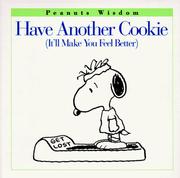 Cover of: Have Another Cookie (It'll Make You Feel Better) by Charles M. Schulz