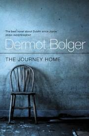 Cover of: journey home | Dermot Bolger