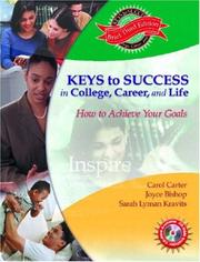 Cover of: Keys to success in college, career, and life: how to achieve your goals