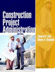 Cover of: Construction project administration | Edward R. Fisk