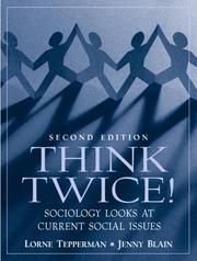 Cover of: Think twice!: sociology looks at current social issues